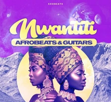 Shobeats NWANTITI Afrobeats and Guitars WAV MiDi